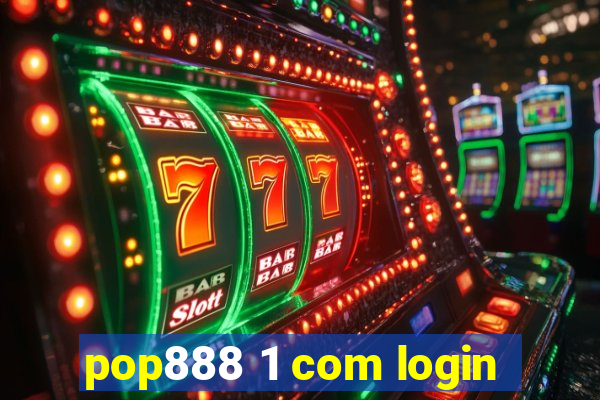 pop888 1 com login